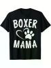 Fun Boxer Mama Gift Dog Lover Apparel Pet Boxer Mom T-ShirtFun Boxer Mama Gift Dog Lover Apparel Pet Boxer Mom T-ShirtFun Boxer Mama Gift Dog Lover Ap