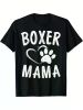 Fun Boxer Mama Gift Dog Lover Apparel Pet Boxer Mom T-ShirtFun Boxer Mama Gift Dog Lover Apparel Pet Boxer Mom T-ShirtFun Boxer Mama Gift Dog Lover Ap